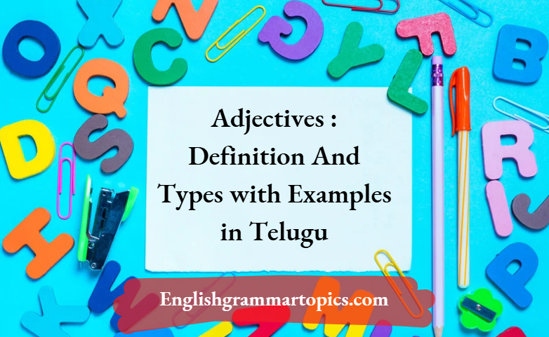Adjectives Definition And Types with Examples In Telugu