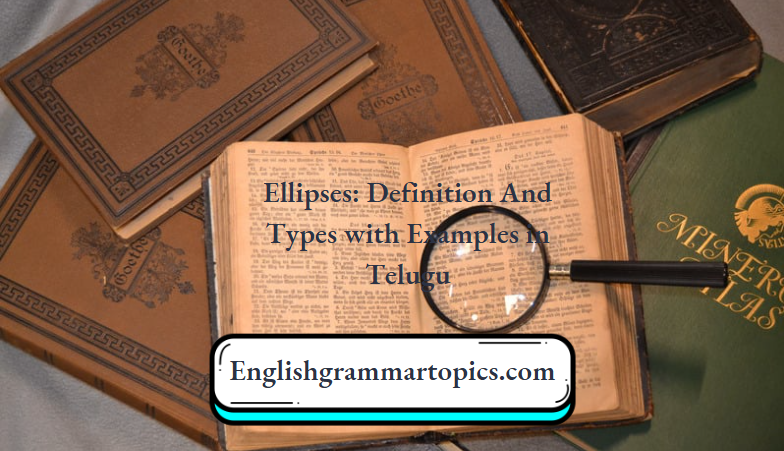 Ellipses Definition And Types With Examples In Telugu