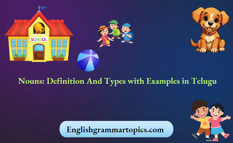 Nouns Definition And Types With Examples In Telugu