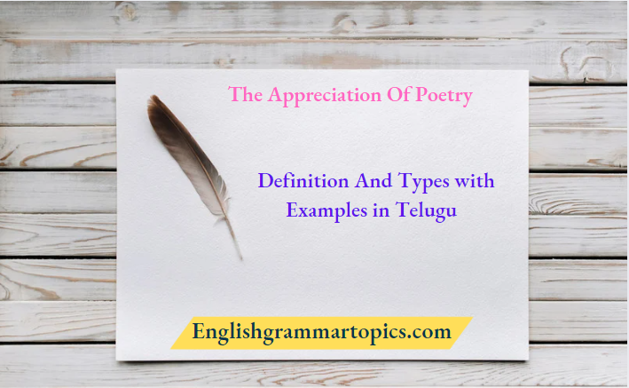 The Appreciation Of Poetry Definition And Types with Examples in Telugu