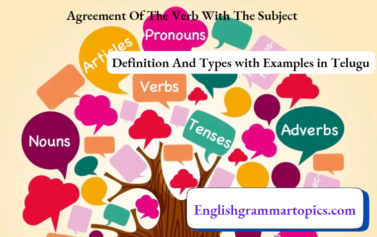 Agreement Of The Verb With The Subject Definition And Types with Examples In Telugu