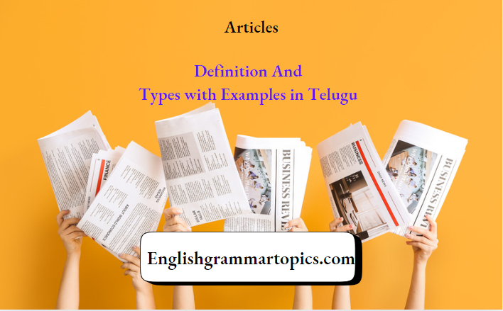 Articles Definition AndTypes with Examples in Telugu