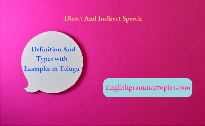 Direct And Indirect Speech Definition And Types with Examples in Telugu