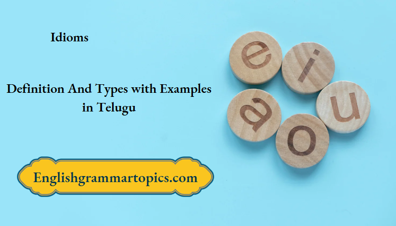 Idioms Definition And Types with Examples In Telugu