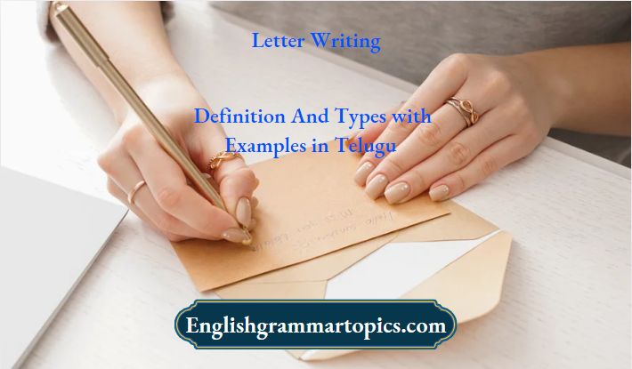 Letter Writing Definition And Types with Examples in Telugu