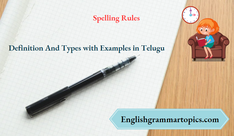 Spelling Rules Definition And Types with Examples In Telugu