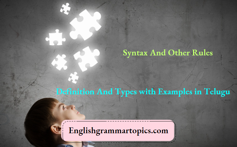 Syntax And Other Rules Definition And Types With Examples In Telugu