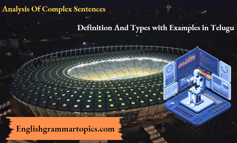 Analysis Of Complex Sentences Definition And Types With Examples In Telugu