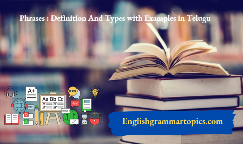 Phrases Definition And Types With Examples In Telugu