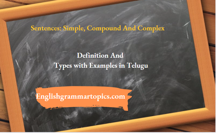 Sentences Simple Compound And Complex Definition And Types with Examples in Telugu
