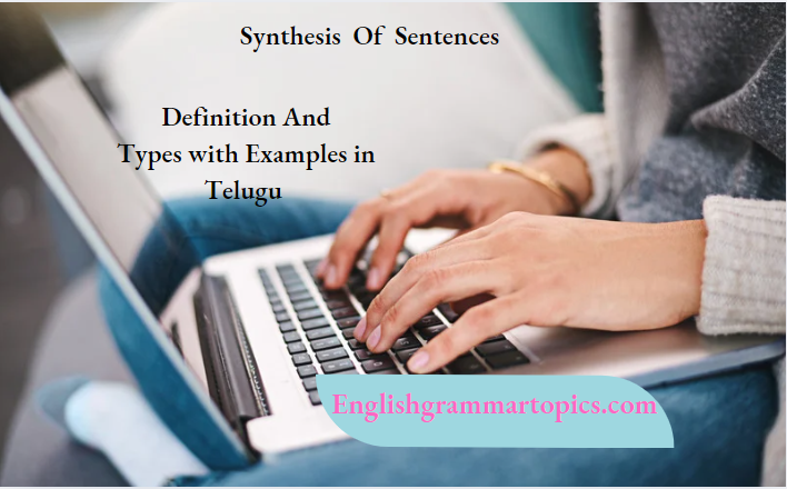 Synthesis Of Sentences Definition And Types with Examples in Telugu